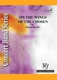 On the Wings of the Chosen Concert Band sheet music cover